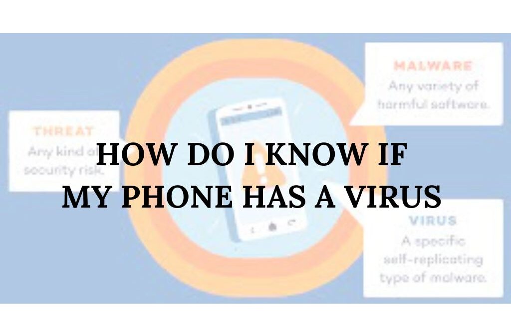 How Do I Know if My Phone Has a Virus?