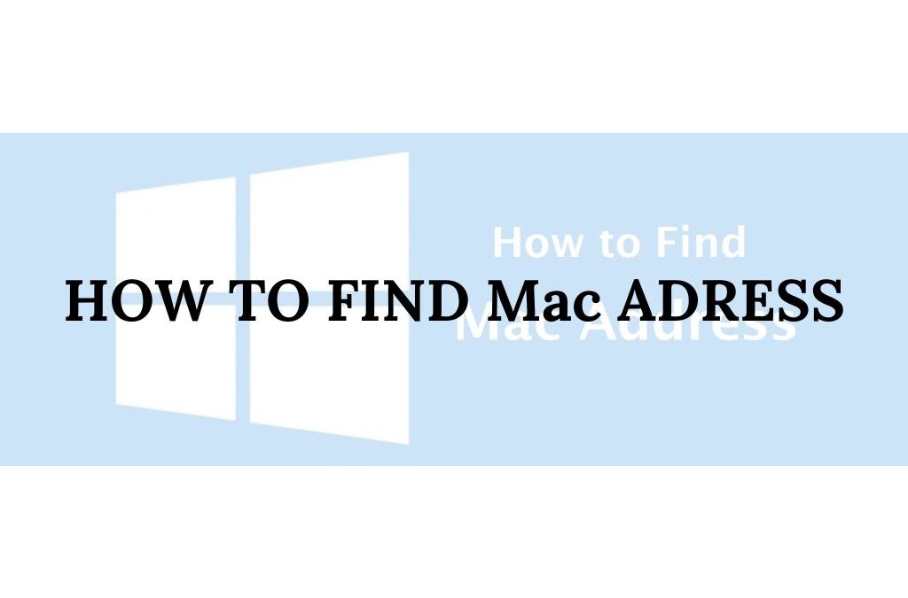 How to Find Mac Address?