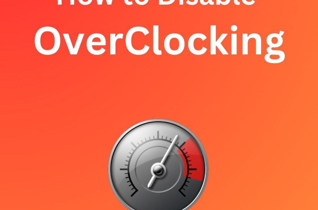 How to Disable Overclocking?